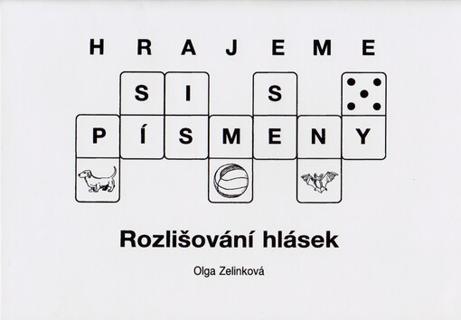 Hrajeme si s písmeny. Rozlišování hlásek