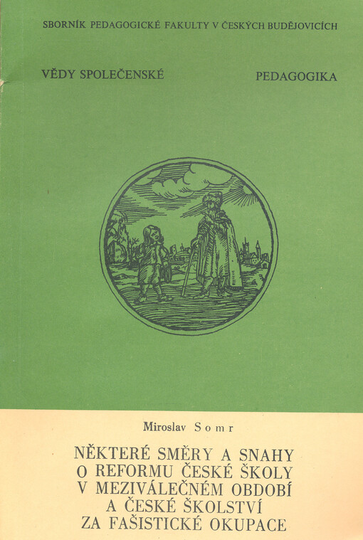 Některé směry a snahy o reformu české školy v meziválečném období a české školství za fašistické okupace