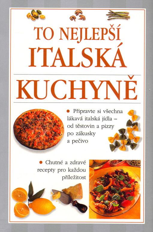 To nejlepší. Italská kuchyně