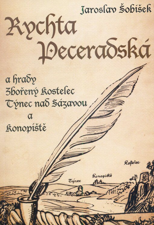Rychta peceradská : a hrady Zbořený Kostelec, Týnec nad Sázavou a Konopiště