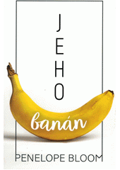 Jeho banán  (odkaz v elektronickém katalogu)