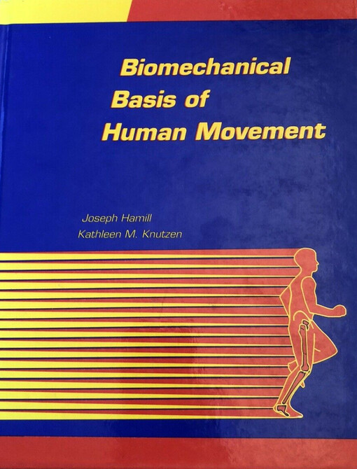 Biomechanical basis of human movement