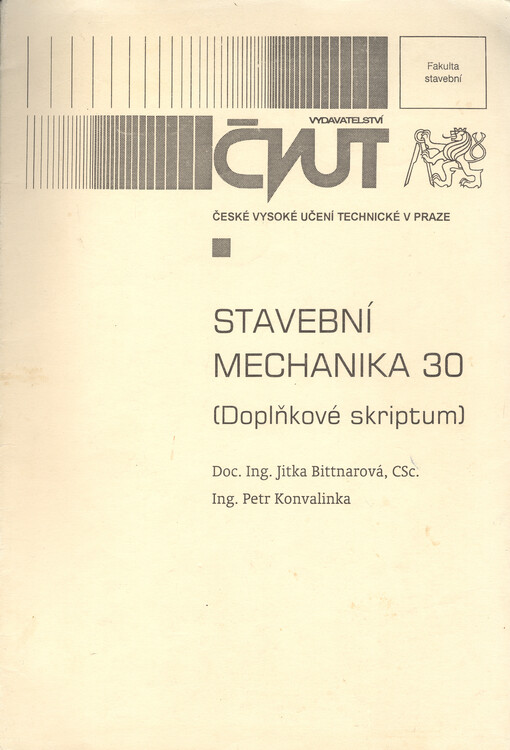 
  Stavební mechanika 30
  : Doplňkové skriptum 