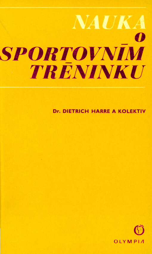 Nauka o sportovním tréninku : úvod do všeobec. metodiky tréninku