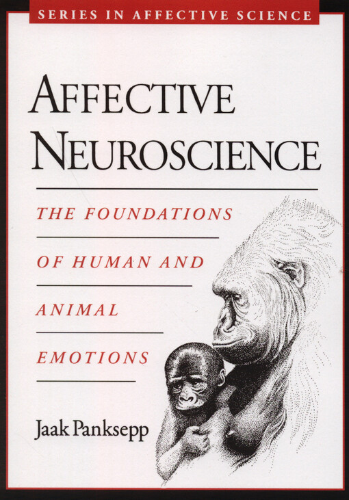 Affective neuroscience :the foundations of human and animal emotions