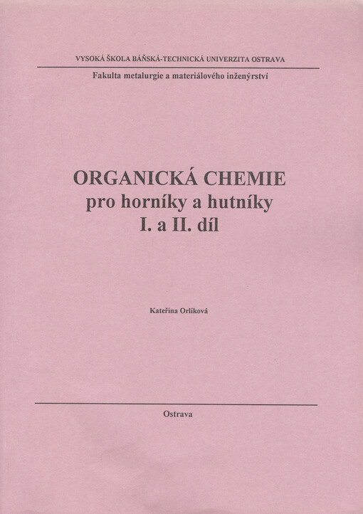 Organická chemie pro horníky a hutníky. I. a II. díl