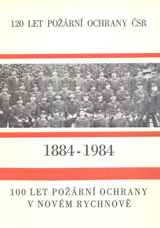 1884-1984 : 100 let požárního sboru v Novém Rychnově : 100 let nezištné práce pro společnost