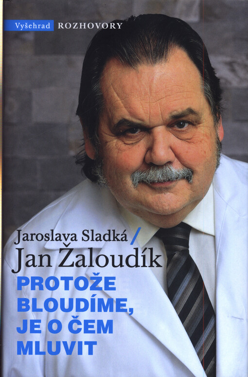 Protože bloudíme, je o čem mluvit