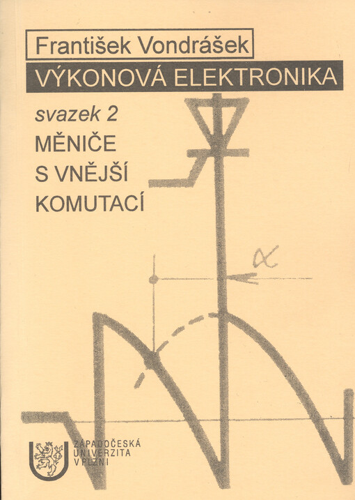 Výkonová elektronika. Svazek 2, Měniče s vnější komutací