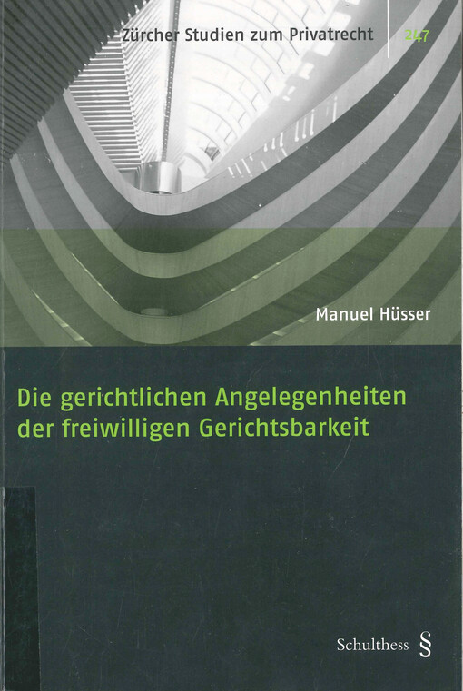 Die gerichtlichen Angelegenheiten der freiwilligen Gerichtsbarkeit