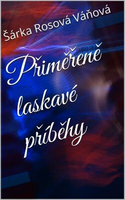 Přiměřeně laskavé příběhy