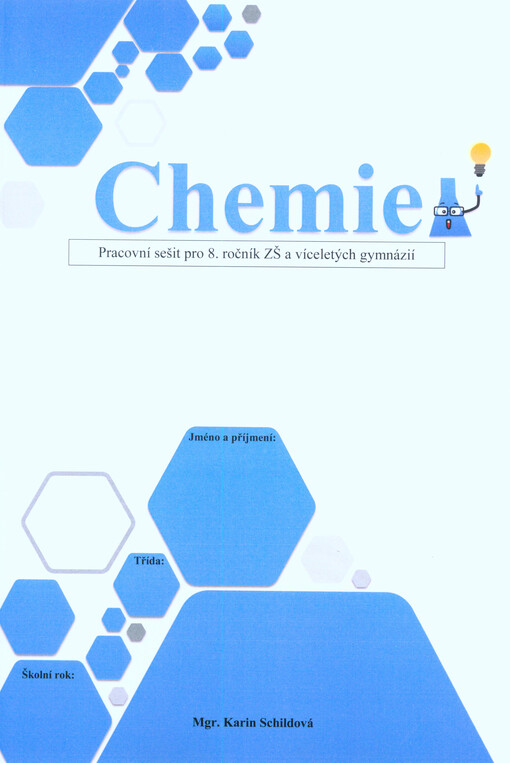 Chemie : pracovní sešit pro 8. ročník ZŠ a víceletých gymnázií