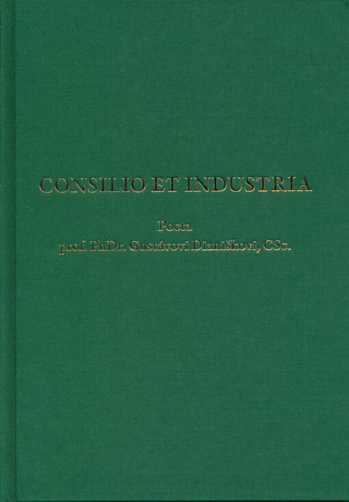Consilio et industria : pocta prof. PhDr. Gustávovi Dianiškovi, CSc.