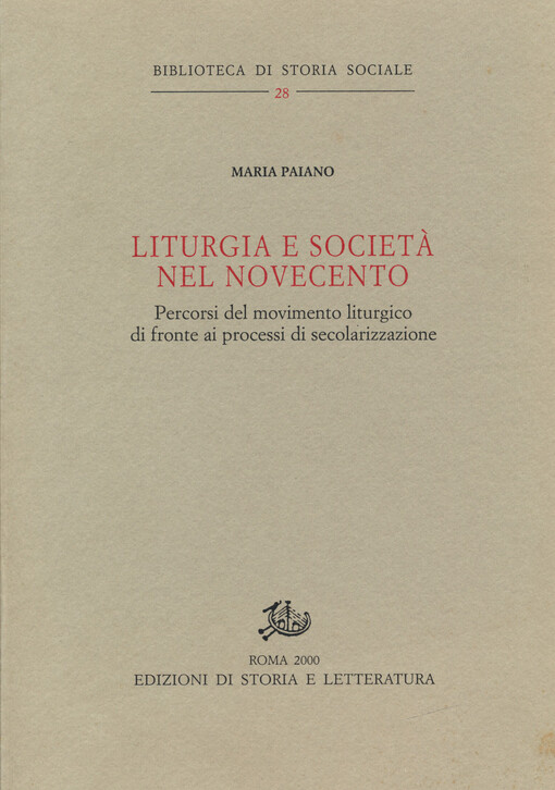 Liturgia e società nel novecento : percorsi del movimento liturgico di fronte ai processi di secolarizzazione