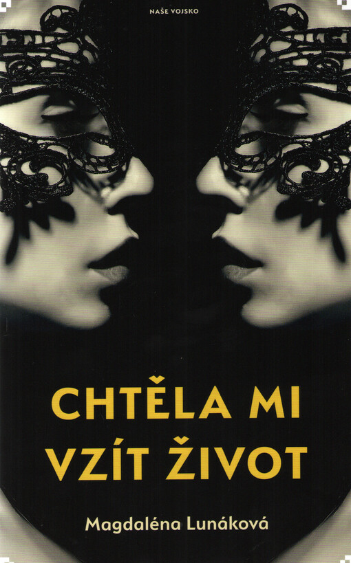 Chtěla mi vzít život