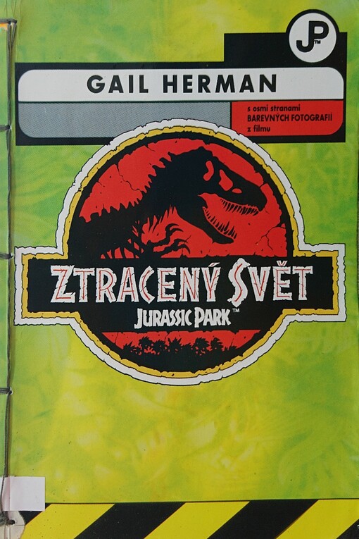 Ztracený svět: Jurassic Park : román pro mládež : podle scénáře Davida Koeppa ke stejnojmennému filmu a románu Ztracený svět od Michaela Crichtona /