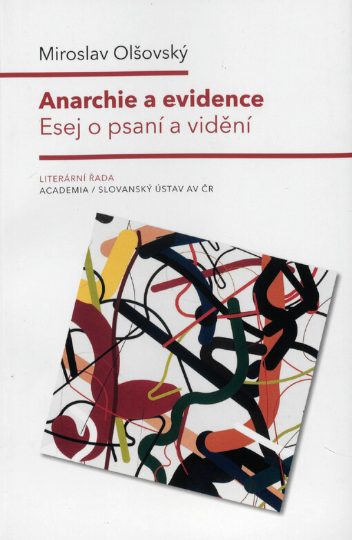 Anarchie a evidence: esej o psaní a vidění