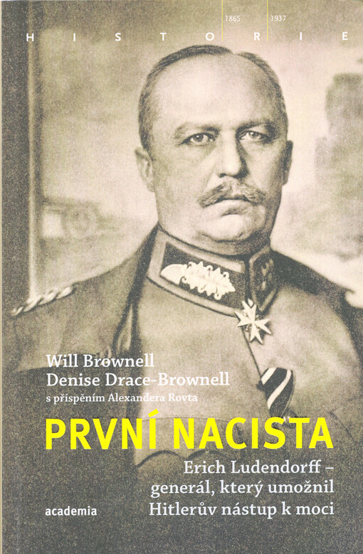 První nacista: Erich Ludendorff - generál, který umožnil Hitlerův nástup k moci