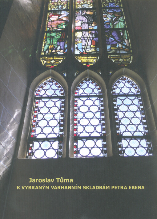 K vybraným varhanním skladbám Petra Ebena : o parametrech interpretace Nedělní hudby, Laudes a Toccatové fugy