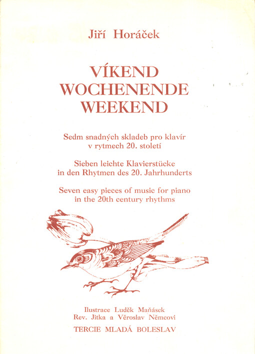 Víkend sedm snadných skladeb pro klavír v rytmech 20. století = Weekend : seven easy pieces of music for piano in the 20th century rhythms = Wochenende : sieben leichte Klavierstücke in den Rhytmen des 20. Jahrhunderts