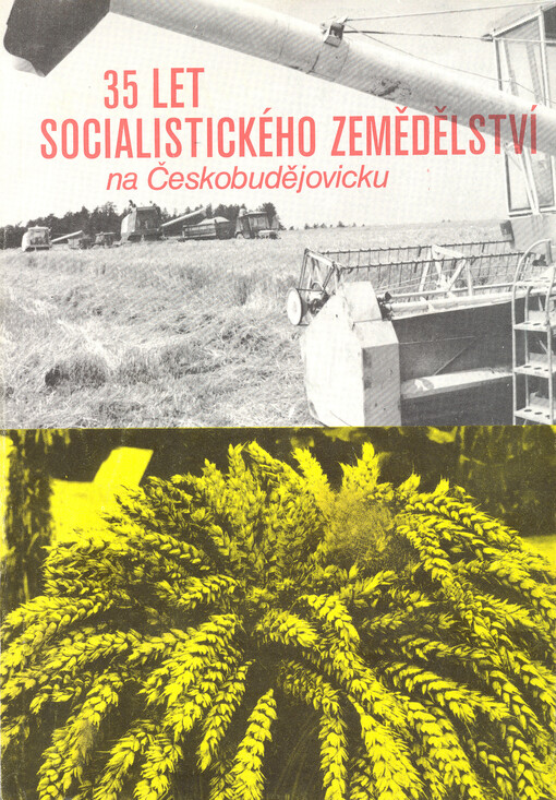 35 let socialistického zemědělství na Českobudějovicku