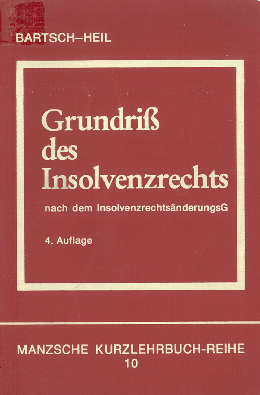 Grundriß des Insolvenzrechts : Begründet als Grundriß des Ausgleichs- und Konkursrechtes