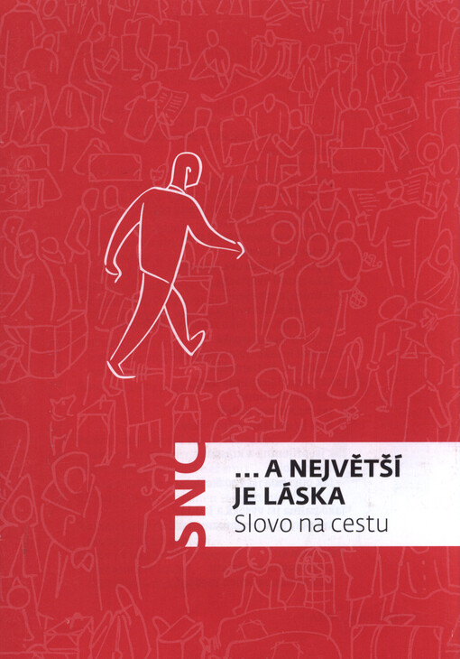 ... a největší je láska : slovo na cestu