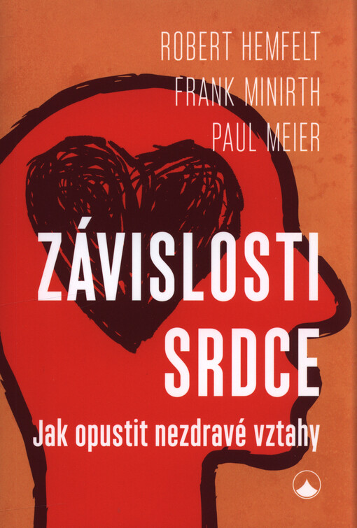 Závislosti srdce : jak opustit nezdravé vztahy
