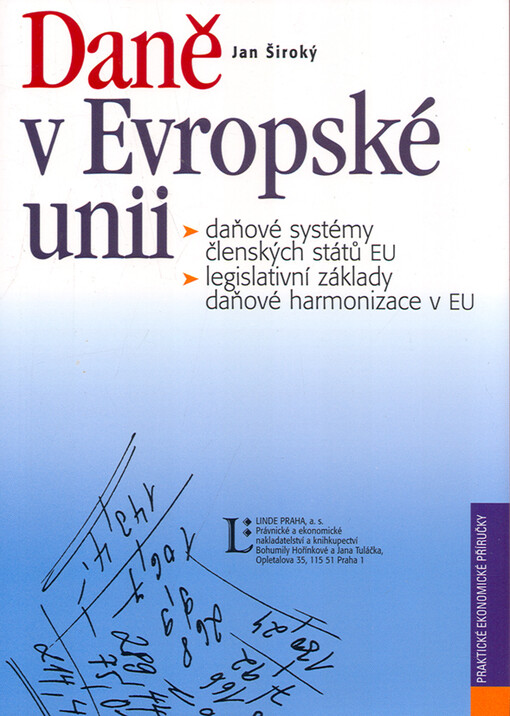 Daně v Evropské unii : daňové systémy členských států EU : legislativní základy daňové harmonizace v EU