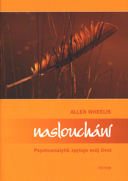 Naslouchání: psychoanalytik zpytuje svůj život