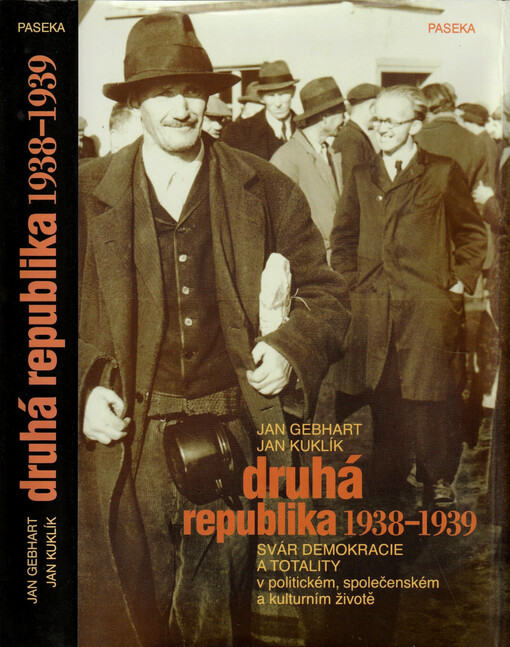 Druhá republika 1938-1939 : svár demokracie a totality v politickém, společenském a kulturním životě