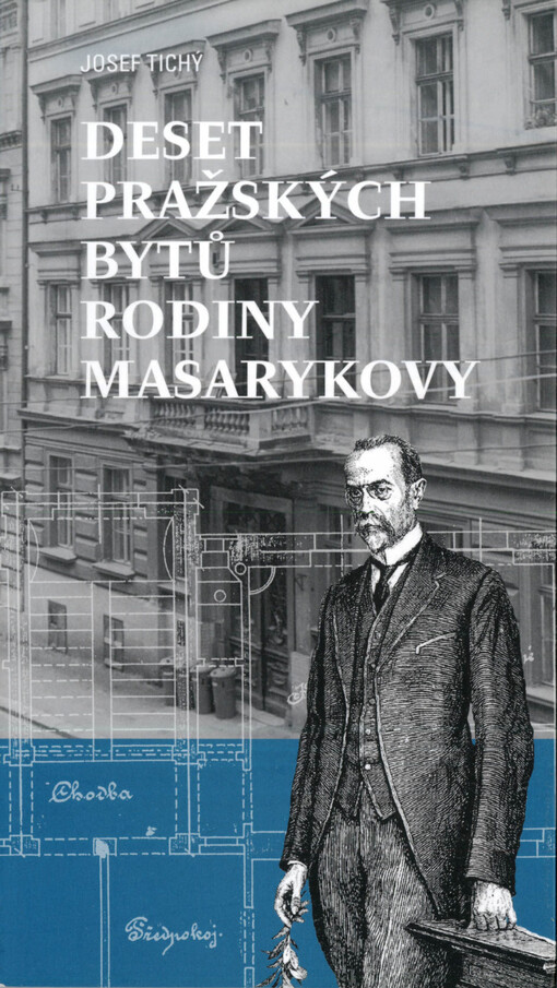 Deset pražských bytů rodiny Masarykovy