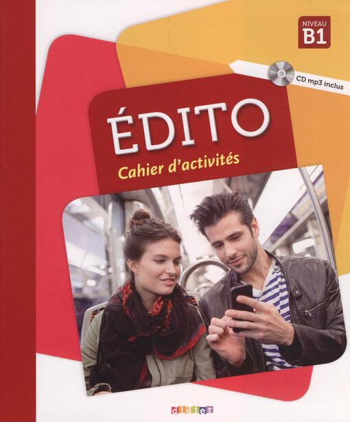 Édito : cahier d'activités. Niveau B1