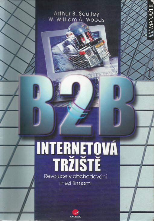 B2B internetová tržiště : revoluce v obchodování mezi firmami