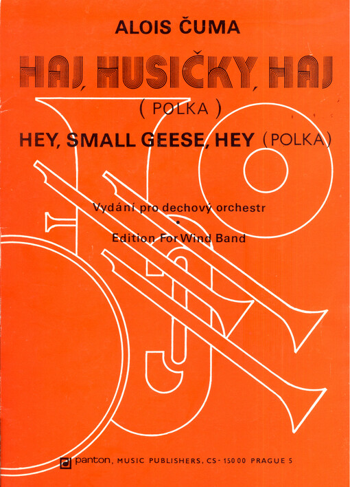 Haj, husičky, haj (polka) : vydání pro dechový orchestr