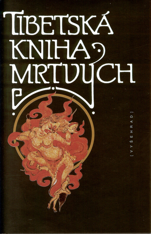 Tibetská kniha mrtvých: Bardo thödol, Vysvobození v bardu skrze naslouchání, 4. vyd., Ve Vyšehradu 2.