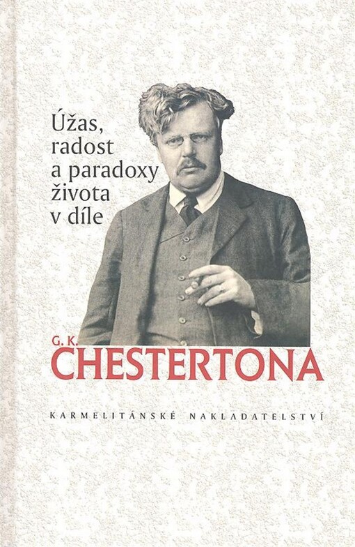 Úžas, radost a paradoxy života v díle G.K. Chestertona
