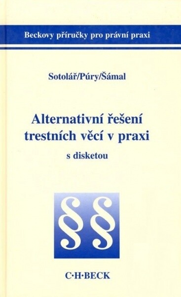 Alternativní řešení trestních věcí v praxi