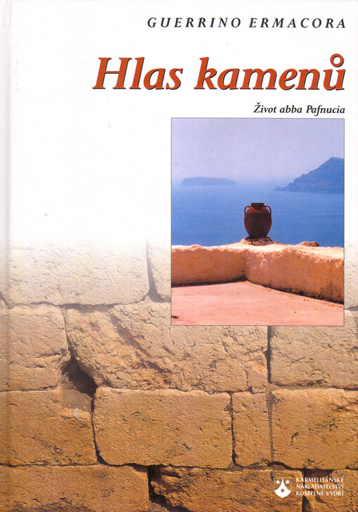 Hlas kamenů : život abba Pafnucia