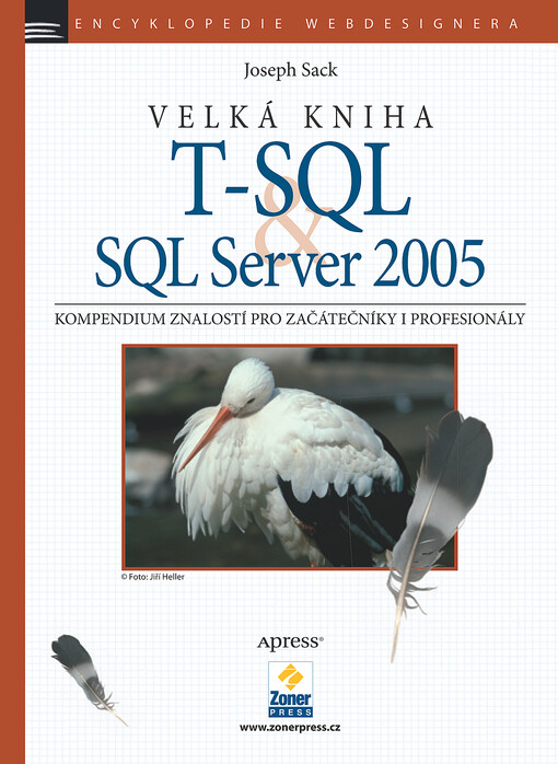 Velká kniha T-SQL & SQL Server 2005 : kompendium znalostí pro začátečníky i profesionály