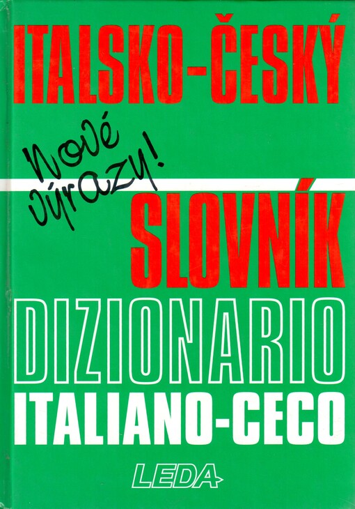 Italsko-český slovník = Dizionario italiano-ceco : nové výrazy!