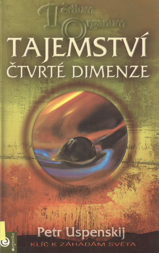 Tertium Organum : klíč k záhadám světa. 1. díl, Tajemství čtvrté dimenze