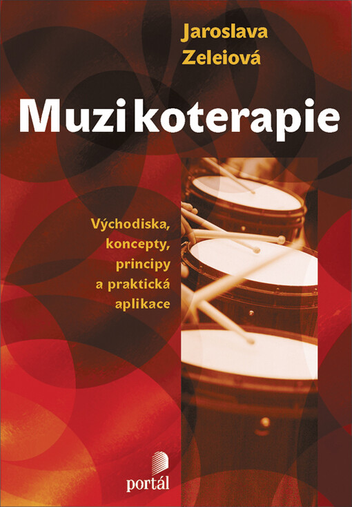 Muzikoterapie : východiska, koncepty, principy a praxe