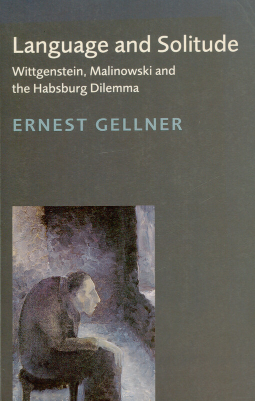 Language and solitude : Wittgenstein, Malinowski and the Habsburg dilemma