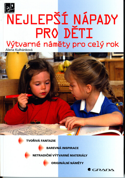 Nejlepší nápady pro děti: výtvarné náměty pro celý rok
