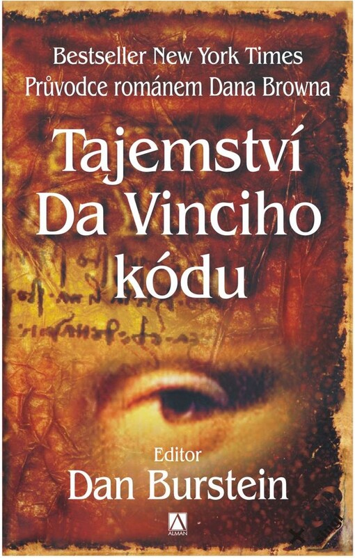 Tajemství Da Vinciho kódu : průvodce románem Dana Browna