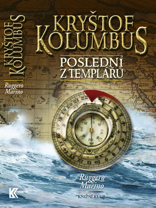 Kryštof Kolumbus: poslední z templářů