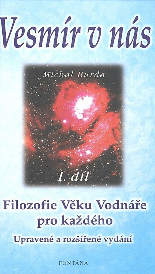 Vesmír v nás. I. díl, Filozofie Věku Vodnáře pro každého