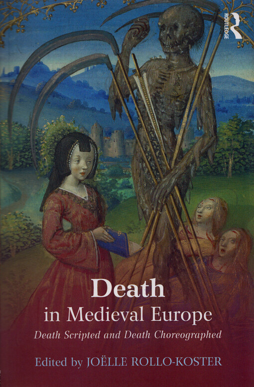 Death in medieval Europe : death scripted and death choreographed