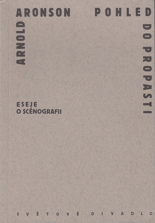 Pohled do propasti : eseje o scénografii